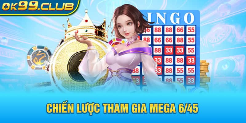 Chiến lược tham gia Mega 6/45