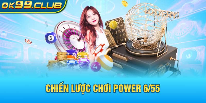 Chiến lược chơi Power 6/55